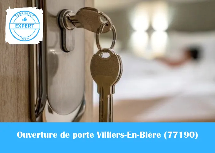 Serrurier Ouverture de porte Villiers-En-Bière