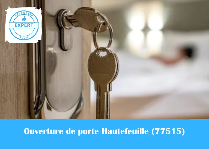 Serrurier Ouverture de porte Hautefeuille