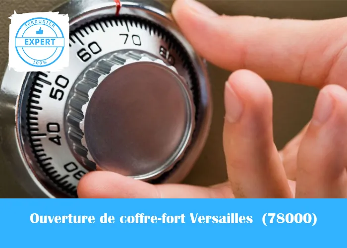 Serrurier Ouverture de coffre fort Versailles 