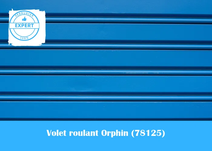 Serrurier volet roulant Orphin