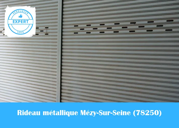 Serrurier Rideau Métallique Mézy-Sur-Seine