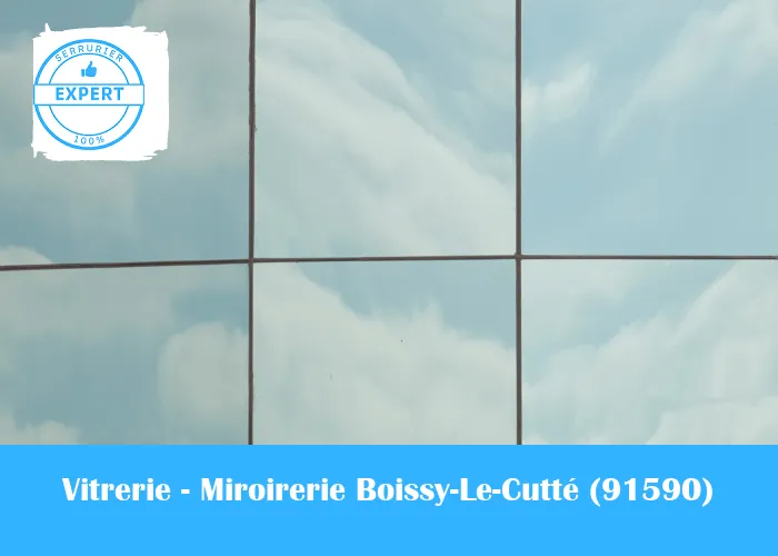 Vitrerie - Miroirerie Boissy-Le-Cutté